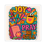 Pray Be Still Sticker — Joyful Floral Christian Faith Vinyl Sticker